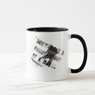 Don't Make A Mogul Out Of A Mogul! Mug