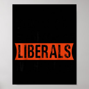 Don't Make Fun Of Liberals Without Me Funny Litica Poster
