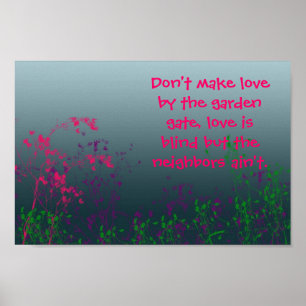 dont make love by the garden gate poster
