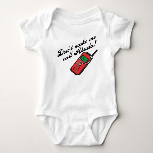 Don't Make Me Call Abuela! Baby Bodysuit (Front)