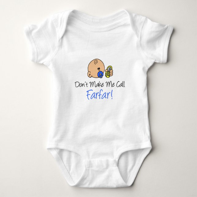 Don't Make Me Call Farfar Baby Bodysuit (Front)