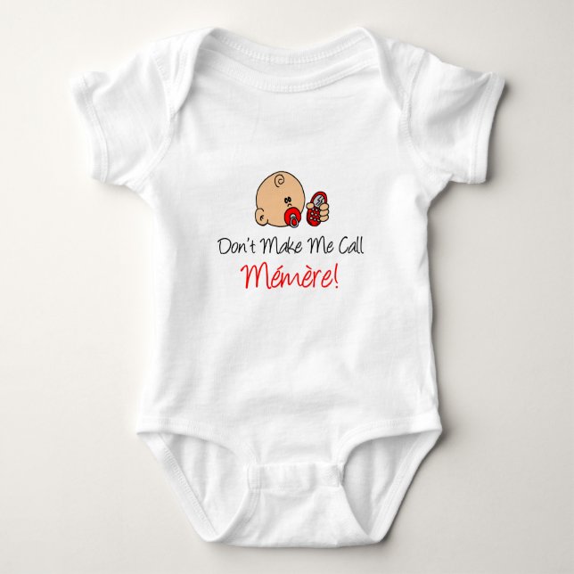 Don't Make Me Call Memere Baby Bodysuit (Front)