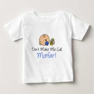 Don't Make Me Call Morfar Baby T-Shirt