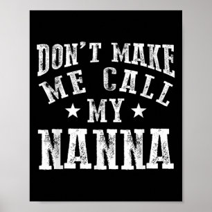 Don't Make Me Call My N Grandma Funny Granhild Poster
