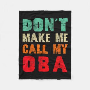 Don't Make Me Call My Oba Aunt Funny Nephew Niece Fleece Blanket
