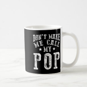 Don't Make Me Call My P Grandpa Granhild Quote Coffee Mug