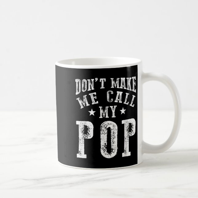 Don't Make Me Call My P Grandpa Granhild Quote  Coffee Mug (Right)