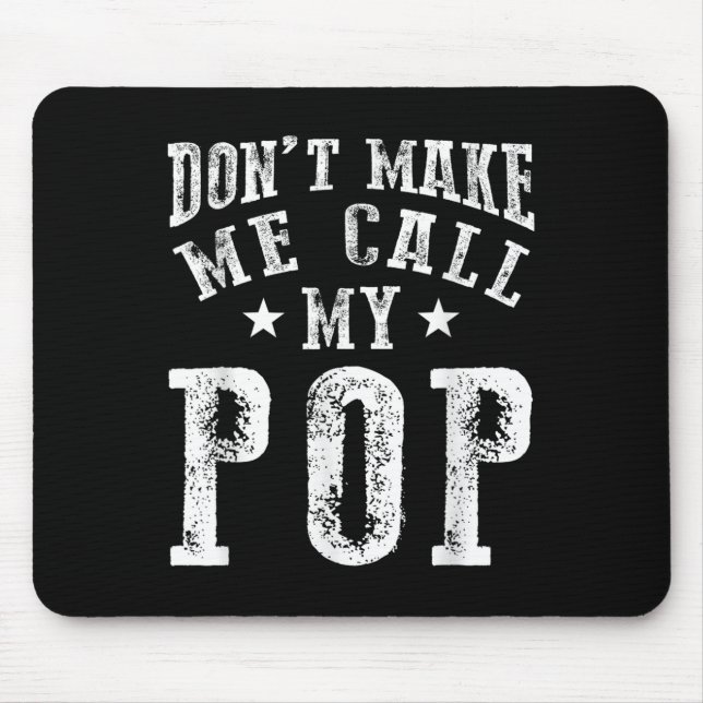 Don't Make Me Call My P Grandpa Granhild Quote  Mouse Mat (Front)