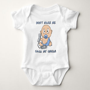 Don't make me call my Uncle Baby Bodysuit