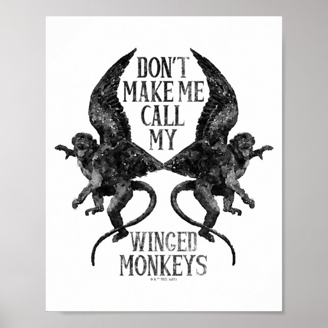 Dont Make Me Call My Winged Monkeys  Poster (Front)
