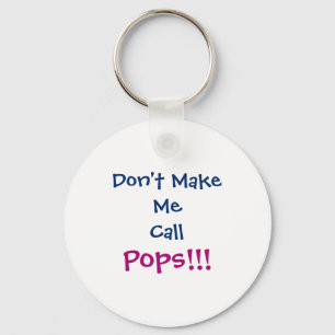 Dont Make Me Call Ps Grandpa Infant  Key Ring