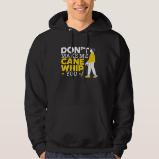 Don't Make Me Cane Whip You Braille Blind Awarenes Hoodie