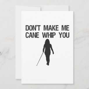 Don't make me Cane Whip you Funny Sarcastic Saying Thank You Card