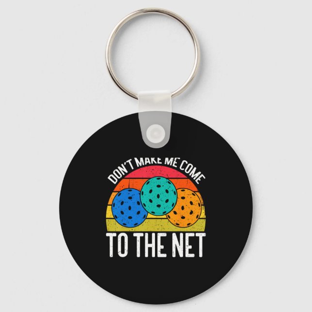 Dont Make Me Come To The Net Funny Ckleball _1  Key Ring (Front)