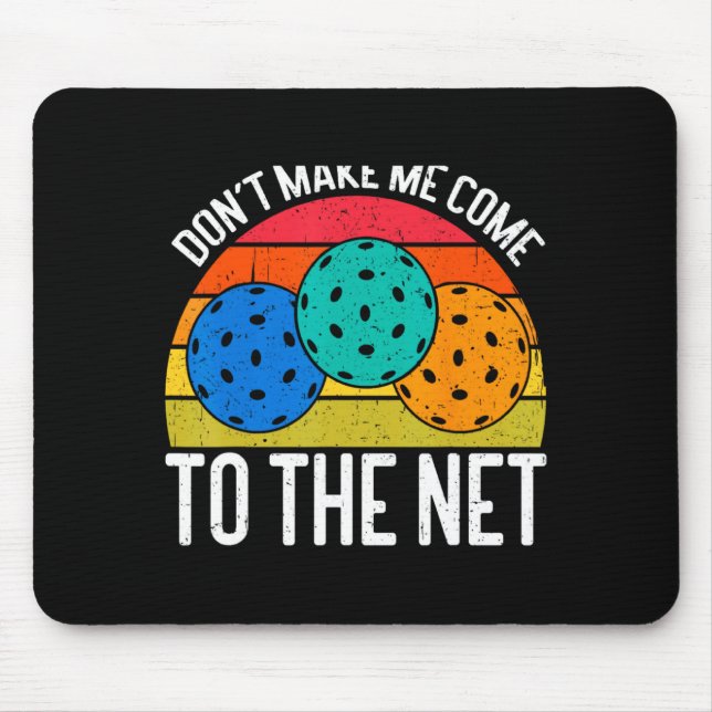 Dont Make Me Come To The Net Funny Ckleball  Mouse Mat (Front)
