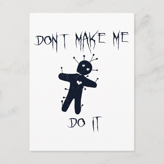 Don't make me do it - Funny Voodoo Doll  Postcard (Front)