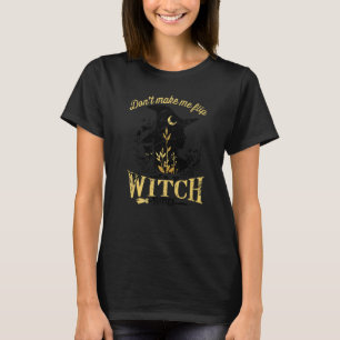 Don't Make Me Flip My Witch Switch Halloween 1 T-Shirt