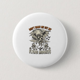 Dont Make Me Get Flying Monkeys Halloween Moon Sku 6 Cm Round Badge