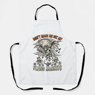 Dont Make Me Get Flying Monkeys Halloween Moon Sku Apron