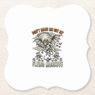 Dont Make Me Get Flying Monkeys Halloween Moon Sku Paper Coaster