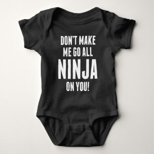 Don't Make Me Go All Ninja On You! Baby Bodysuit