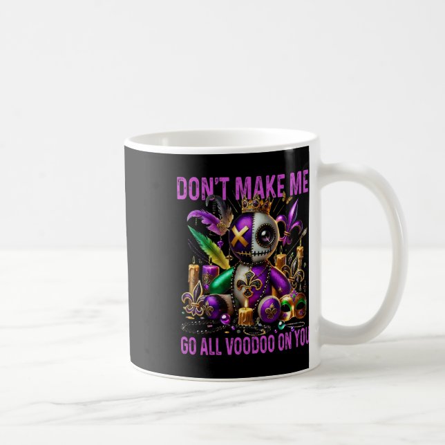 Don't Make Me Go All Voodoo On You - Dark Humour V Coffee Mug (Right)