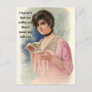 Don't Make Me Kill You - Coffee Lover Postcard