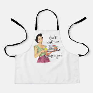 Don't Make Me Poison You Apron