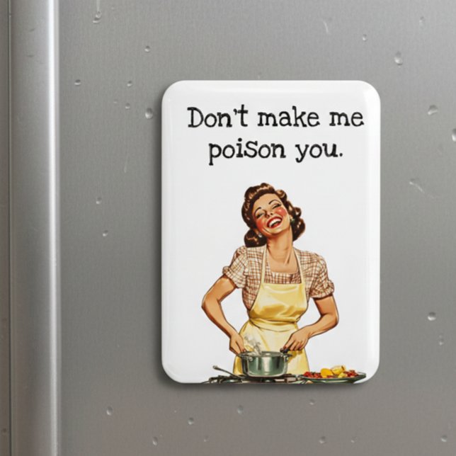 Don't make me Poison you Magnet (Creator Uploaded)