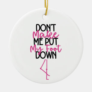 Don't Make Me Put My Foot Down - Funny Flamingo Ceramic Tree Decoration