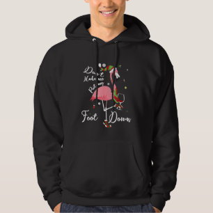 Dont Make Me Put My Foot Down Pink Flamingo Christ Hoodie