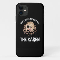 Don't Make Me Release The Karen