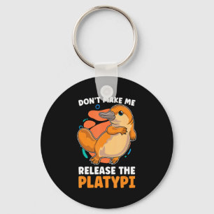 Dont Make Me Release The Platy Loves Duck Bille  Key Ring
