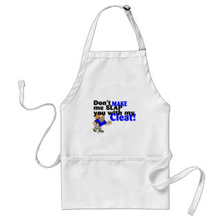 Dont Make Me Slap You With My Cleat Football Standard Apron