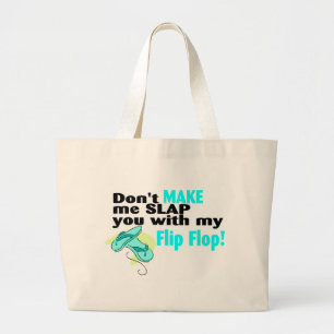 Don't Make Me Slap You With My Flip Flop 2 Large Tote Bag