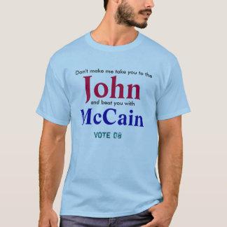 Don't make me take you to the, John, and beat y... T-Shirt