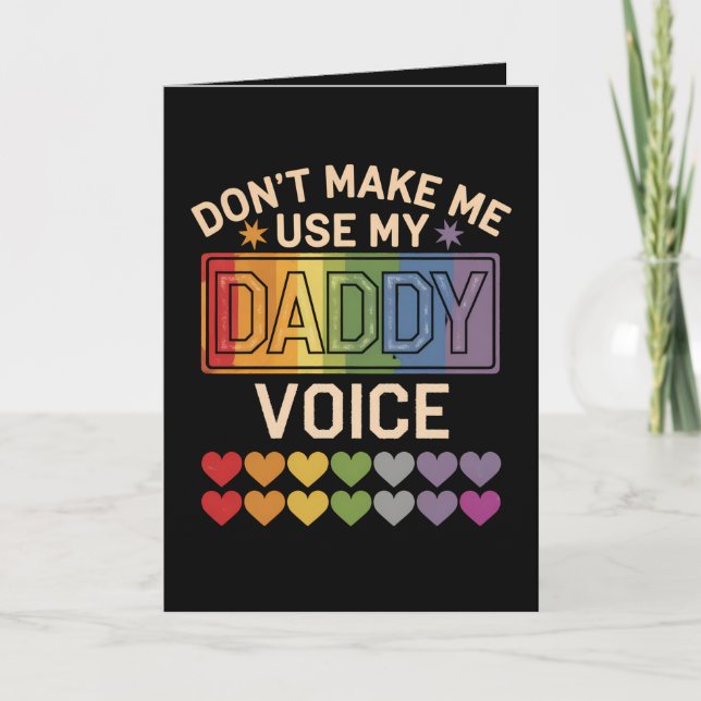 Don't Make Me Use Daddy Voice Gay Rainbow Pride Card (Front)