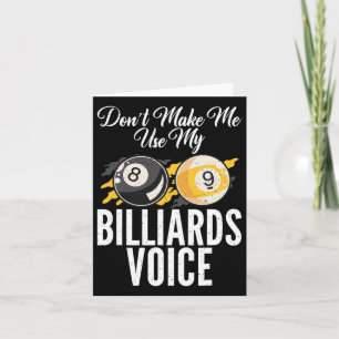 Dont Make Me Use My Billiards Voice Pool Billiards Card