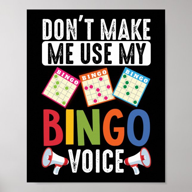 Don'T Make Me Use My Bingo Voice Funny Lucky Poster (Front)