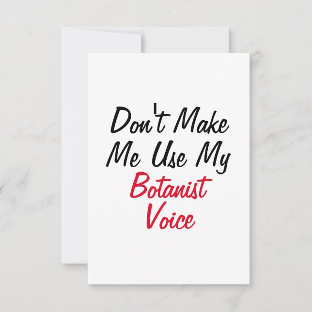 Don't Make Me Use My Botanist Voice  Card (Front)