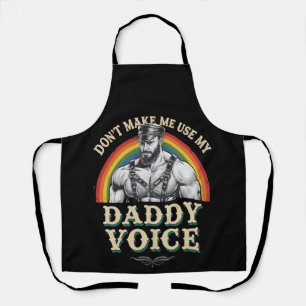Don't Make Me Use My Daddy Voice Gay LGBTQ Apron