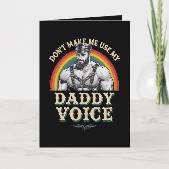 Don't Make Me Use My Daddy Voice Gay LGBTQ Card (Front)
