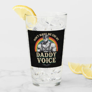 Don't Make Me Use My Daddy Voice Gay LGBTQ Glass