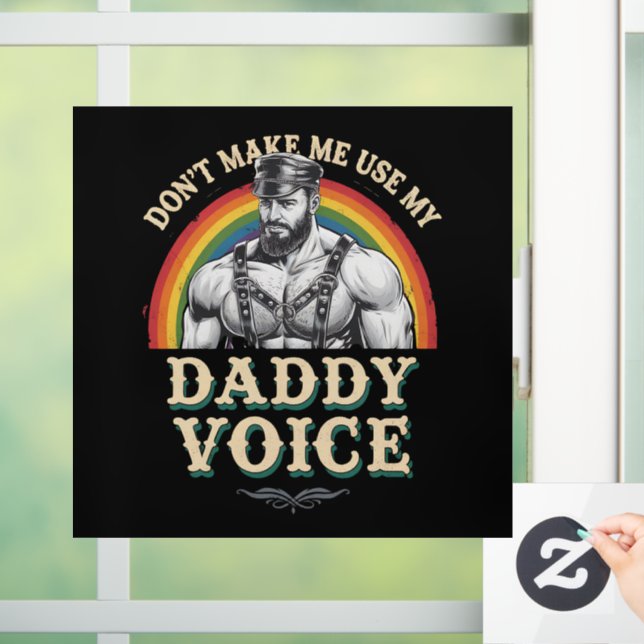 Don't Make Me Use My Daddy Voice Gay LGBTQ Window Cling (Home)