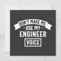 don't make me use my engineer voice