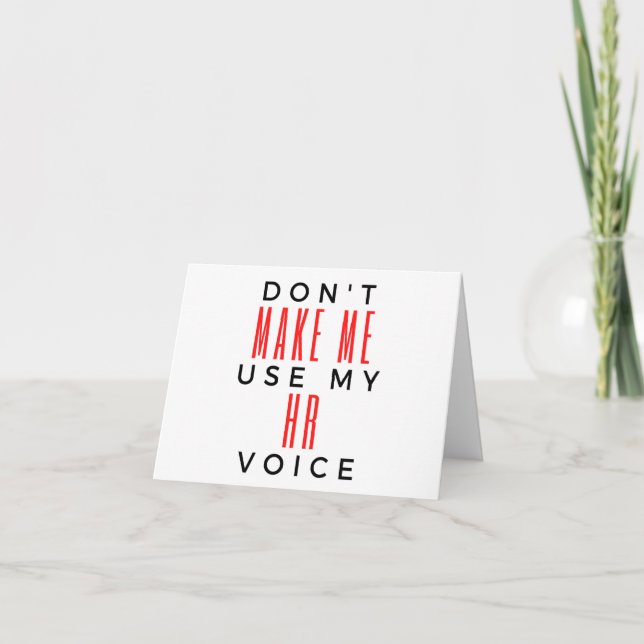 Don't Make Me Use My HR Voice 2 Card (Front)