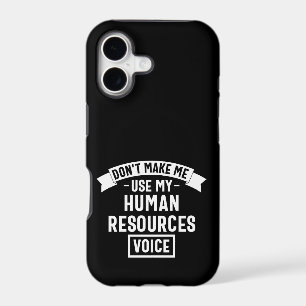 dont make me use my hr voice, funny job