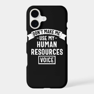dont make me use my hr voice, funny job