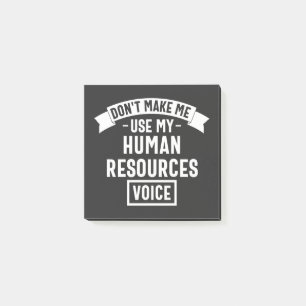 dont make me use my hr voice, funny job post-it notes