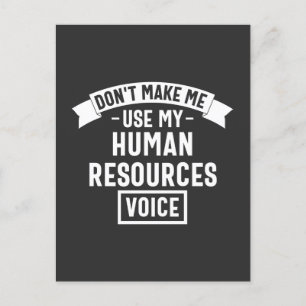 dont make me use my hr voice, funny job postcard